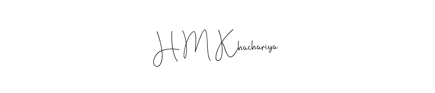 How to make H M Khachariya signature? Andilay-7BmLP is a professional autograph style. Create handwritten signature for H M Khachariya name. H M Khachariya signature style 4 images and pictures png