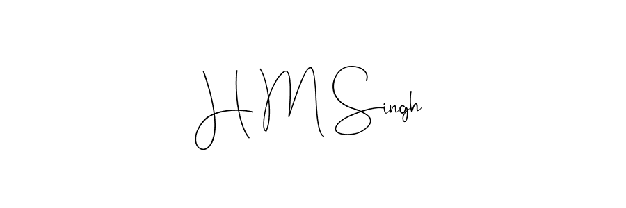 Make a beautiful signature design for name H M Singh. With this signature (Andilay-7BmLP) style, you can create a handwritten signature for free. H M Singh signature style 4 images and pictures png