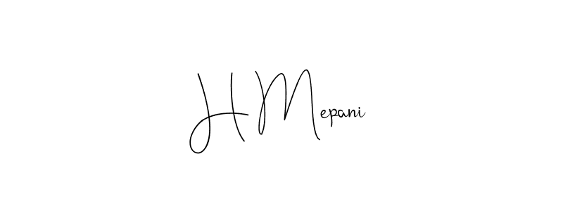 It looks lik you need a new signature style for name H Mepani. Design unique handwritten (Andilay-7BmLP) signature with our free signature maker in just a few clicks. H Mepani signature style 4 images and pictures png