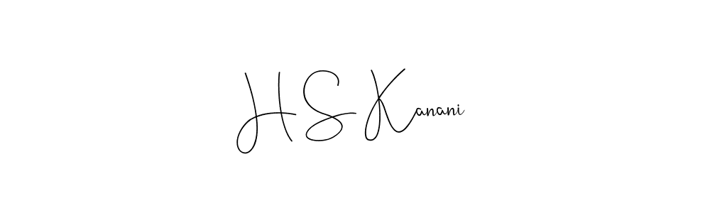 Make a beautiful signature design for name H S Kanani. With this signature (Andilay-7BmLP) style, you can create a handwritten signature for free. H S Kanani signature style 4 images and pictures png