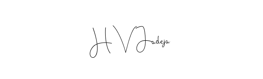 Create a beautiful signature design for name H V Jadeja. With this signature (Andilay-7BmLP) fonts, you can make a handwritten signature for free. H V Jadeja signature style 4 images and pictures png