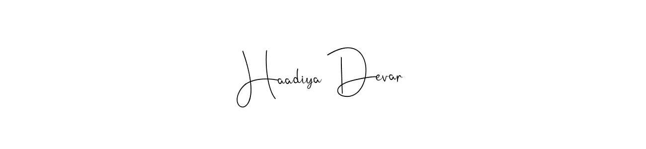 It looks lik you need a new signature style for name Haadiya Devar. Design unique handwritten (Andilay-7BmLP) signature with our free signature maker in just a few clicks. Haadiya Devar signature style 4 images and pictures png