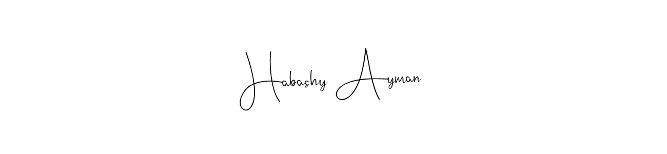 Design your own signature with our free online signature maker. With this signature software, you can create a handwritten (Andilay-7BmLP) signature for name Habashy Ayman. Habashy Ayman signature style 4 images and pictures png