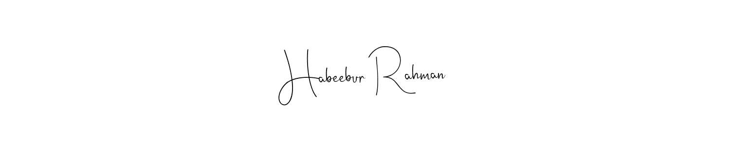 Create a beautiful signature design for name Habeebur Rahman. With this signature (Andilay-7BmLP) fonts, you can make a handwritten signature for free. Habeebur Rahman signature style 4 images and pictures png