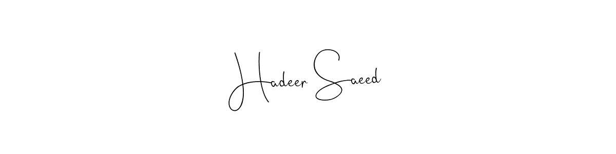 Make a short Hadeer Saeed signature style. Manage your documents anywhere anytime using Andilay-7BmLP. Create and add eSignatures, submit forms, share and send files easily. Hadeer Saeed signature style 4 images and pictures png