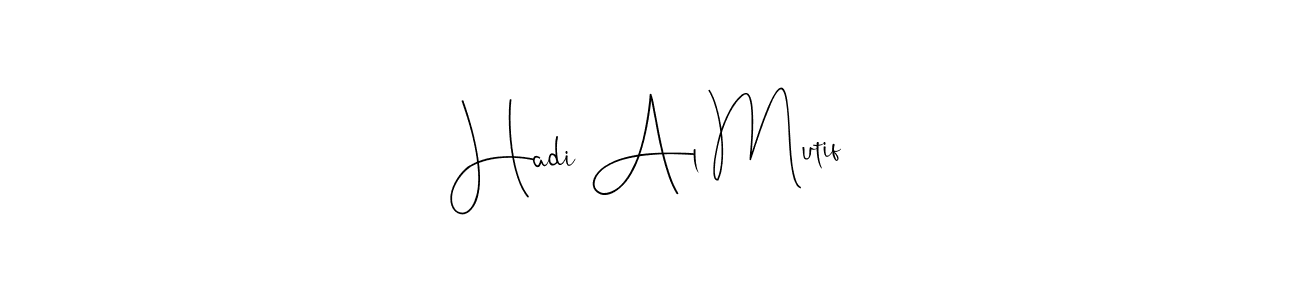This is the best signature style for the Hadi Al Mutif name. Also you like these signature font (Andilay-7BmLP). Mix name signature. Hadi Al Mutif signature style 4 images and pictures png