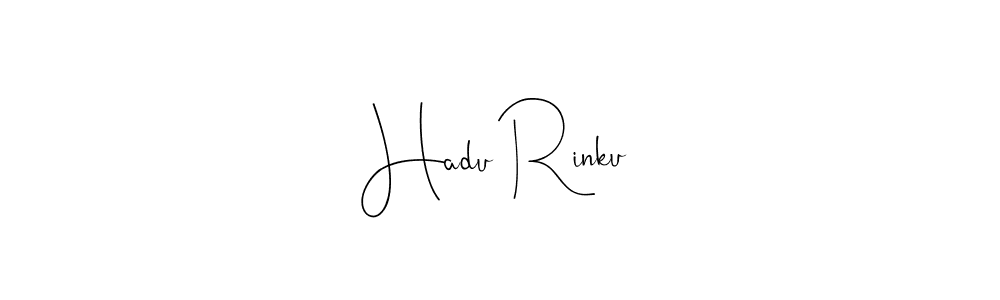 Make a beautiful signature design for name Hadu Rinku. With this signature (Andilay-7BmLP) style, you can create a handwritten signature for free. Hadu Rinku signature style 4 images and pictures png