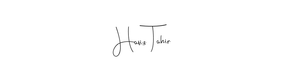 Make a beautiful signature design for name Hafiz Tahir. With this signature (Andilay-7BmLP) style, you can create a handwritten signature for free. Hafiz Tahir signature style 4 images and pictures png