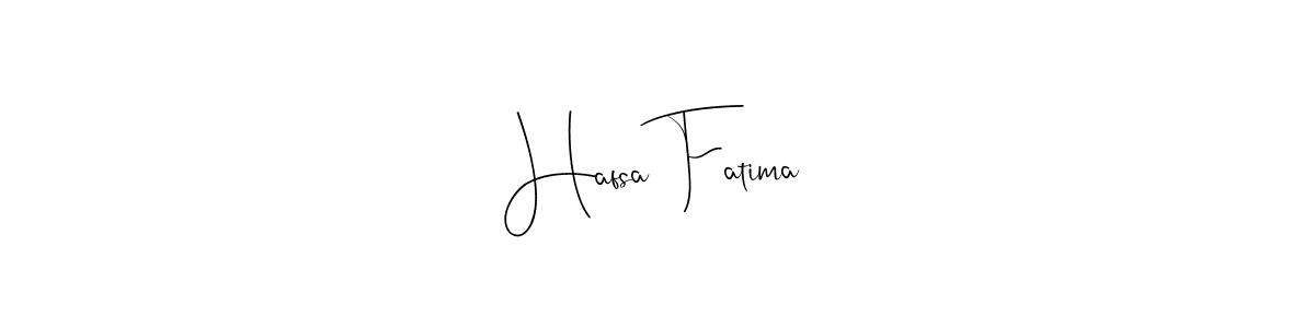 Create a beautiful signature design for name Hafsa Fatima. With this signature (Andilay-7BmLP) fonts, you can make a handwritten signature for free. Hafsa Fatima signature style 4 images and pictures png