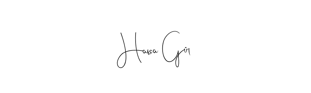 Create a beautiful signature design for name Hafsa Gül. With this signature (Andilay-7BmLP) fonts, you can make a handwritten signature for free. Hafsa Gül signature style 4 images and pictures png