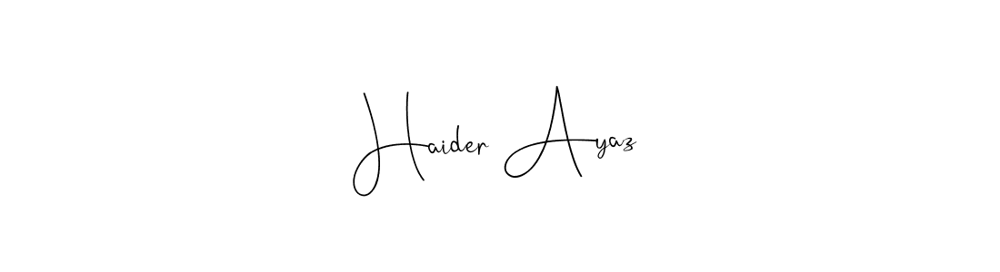 How to make Haider Ayaz name signature. Use Andilay-7BmLP style for creating short signs online. This is the latest handwritten sign. Haider Ayaz signature style 4 images and pictures png
