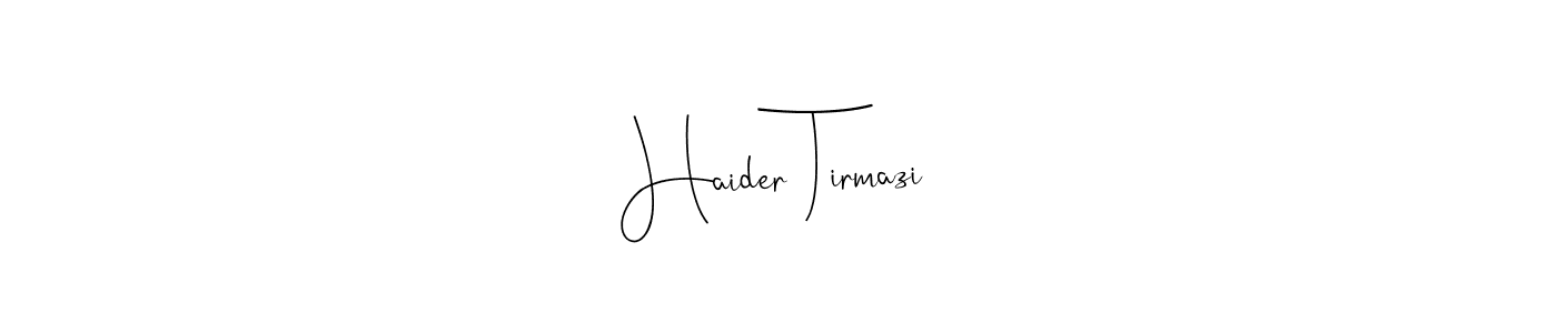Make a beautiful signature design for name Haider Tirmazi. With this signature (Andilay-7BmLP) style, you can create a handwritten signature for free. Haider Tirmazi signature style 4 images and pictures png