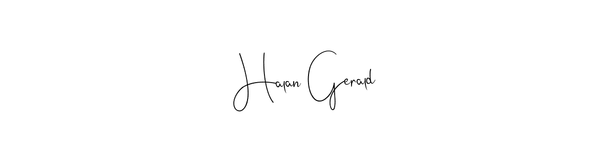 if you are searching for the best signature style for your name Halan Gerald. so please give up your signature search. here we have designed multiple signature styles  using Andilay-7BmLP. Halan Gerald signature style 4 images and pictures png