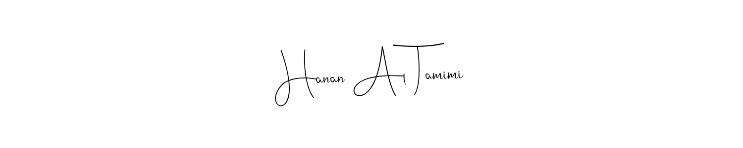 It looks lik you need a new signature style for name Hanan Al Tamimi. Design unique handwritten (Andilay-7BmLP) signature with our free signature maker in just a few clicks. Hanan Al Tamimi signature style 4 images and pictures png