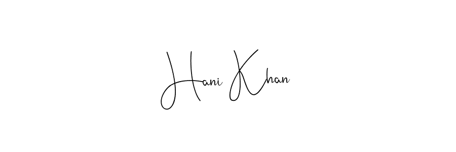 Create a beautiful signature design for name Hani Khan. With this signature (Andilay-7BmLP) fonts, you can make a handwritten signature for free. Hani Khan signature style 4 images and pictures png