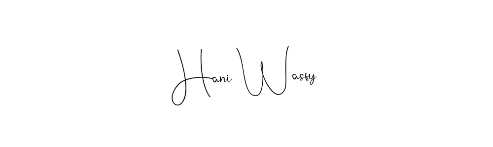 Make a beautiful signature design for name Hani Wasfy. With this signature (Andilay-7BmLP) style, you can create a handwritten signature for free. Hani Wasfy signature style 4 images and pictures png