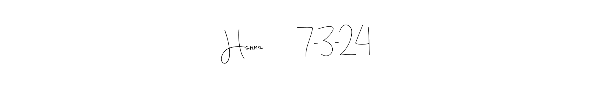 Use a signature maker to create a handwritten signature online. With this signature software, you can design (Andilay-7BmLP) your own signature for name Hanna         7-3-24. Hanna         7-3-24 signature style 4 images and pictures png