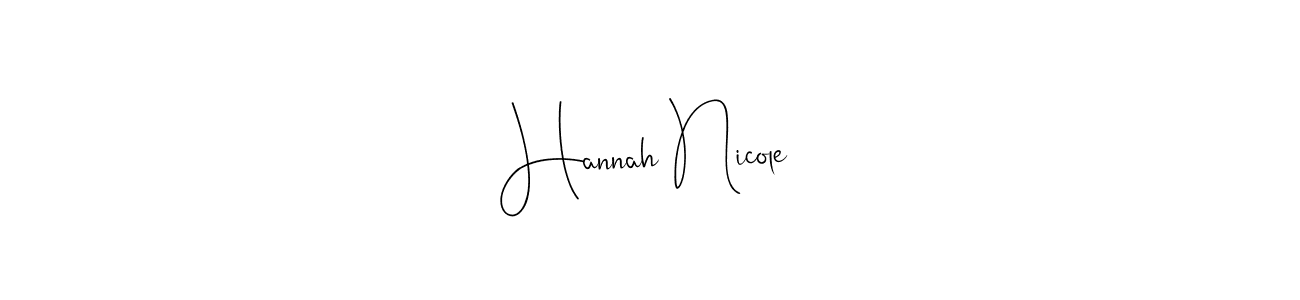 Design your own signature with our free online signature maker. With this signature software, you can create a handwritten (Andilay-7BmLP) signature for name Hannah Nicole. Hannah Nicole signature style 4 images and pictures png