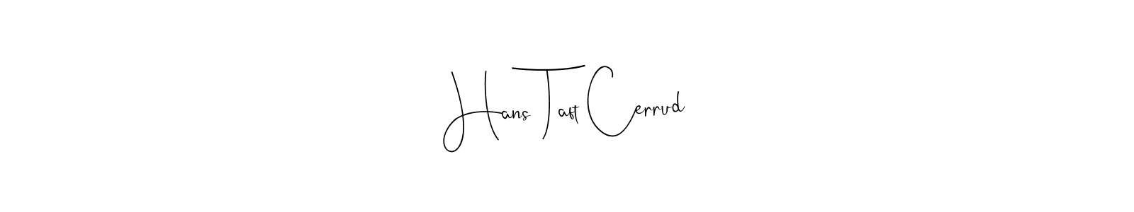 It looks lik you need a new signature style for name Hans Taft Cerrud. Design unique handwritten (Andilay-7BmLP) signature with our free signature maker in just a few clicks. Hans Taft Cerrud signature style 4 images and pictures png