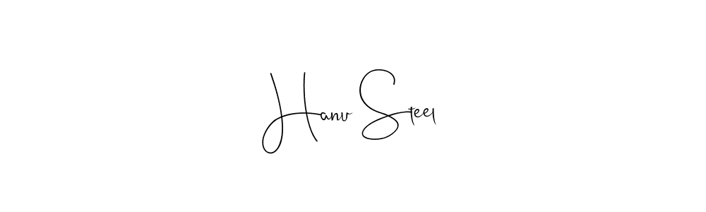 Make a beautiful signature design for name Hanu Steel. With this signature (Andilay-7BmLP) style, you can create a handwritten signature for free. Hanu Steel signature style 4 images and pictures png