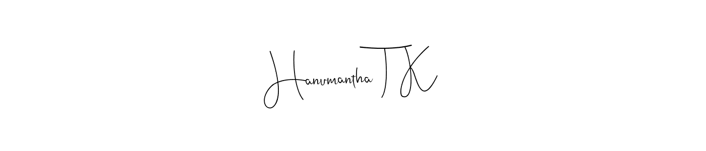 Make a short Hanumantha T K signature style. Manage your documents anywhere anytime using Andilay-7BmLP. Create and add eSignatures, submit forms, share and send files easily. Hanumantha T K signature style 4 images and pictures png