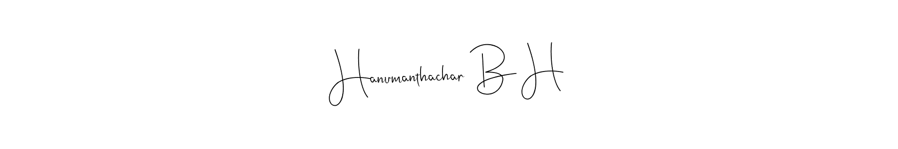 Make a beautiful signature design for name Hanumanthachar B H. Use this online signature maker to create a handwritten signature for free. Hanumanthachar B H signature style 4 images and pictures png