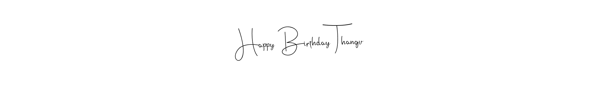 This is the best signature style for the Happy Birthday Thangu name. Also you like these signature font (Andilay-7BmLP). Mix name signature. Happy Birthday Thangu signature style 4 images and pictures png