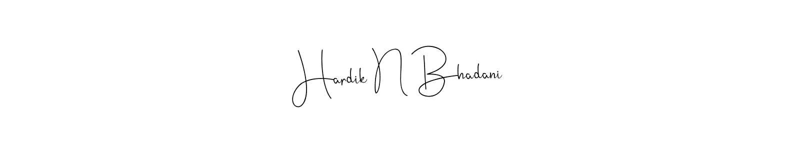 Make a short Hardik N Bhadani signature style. Manage your documents anywhere anytime using Andilay-7BmLP. Create and add eSignatures, submit forms, share and send files easily. Hardik N Bhadani signature style 4 images and pictures png