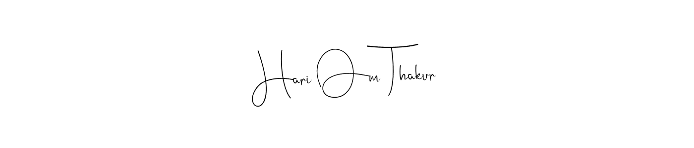 Make a beautiful signature design for name Hari Om Thakur. With this signature (Andilay-7BmLP) style, you can create a handwritten signature for free. Hari Om Thakur signature style 4 images and pictures png