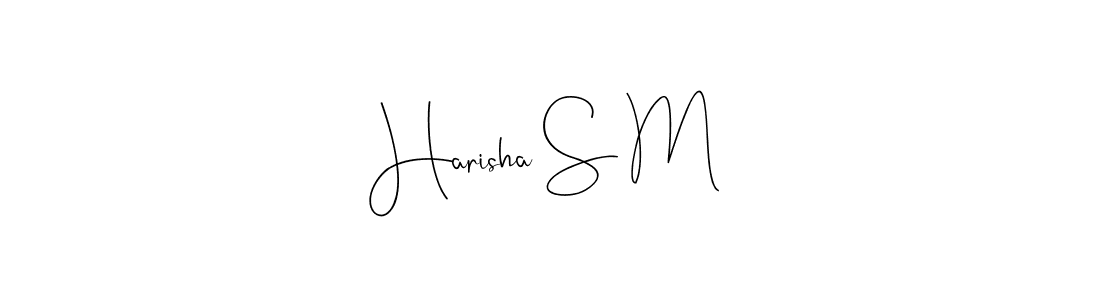 Design your own signature with our free online signature maker. With this signature software, you can create a handwritten (Andilay-7BmLP) signature for name Harisha S M. Harisha S M signature style 4 images and pictures png