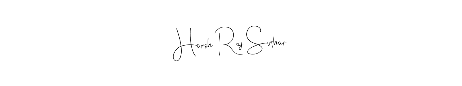 You should practise on your own different ways (Andilay-7BmLP) to write your name (Harsh Raj Suthar) in signature. don't let someone else do it for you. Harsh Raj Suthar signature style 4 images and pictures png
