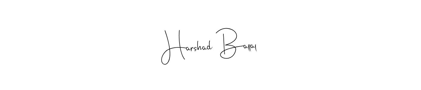 How to make Harshad Ballal signature? Andilay-7BmLP is a professional autograph style. Create handwritten signature for Harshad Ballal name. Harshad Ballal signature style 4 images and pictures png