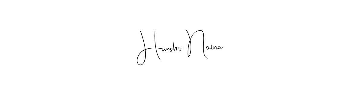 How to make Harshu Naina signature? Andilay-7BmLP is a professional autograph style. Create handwritten signature for Harshu Naina name. Harshu Naina signature style 4 images and pictures png