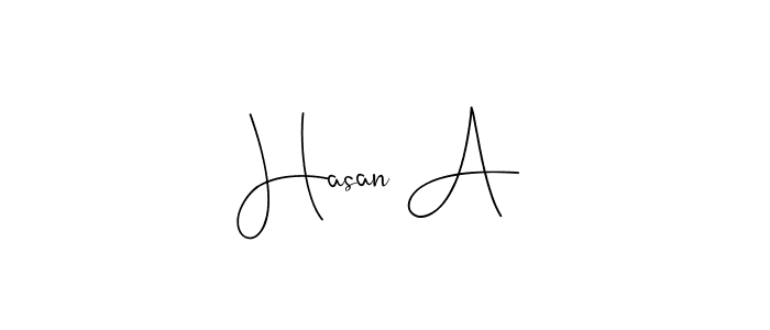 Create a beautiful signature design for name Hasan A. With this signature (Andilay-7BmLP) fonts, you can make a handwritten signature for free. Hasan A signature style 4 images and pictures png