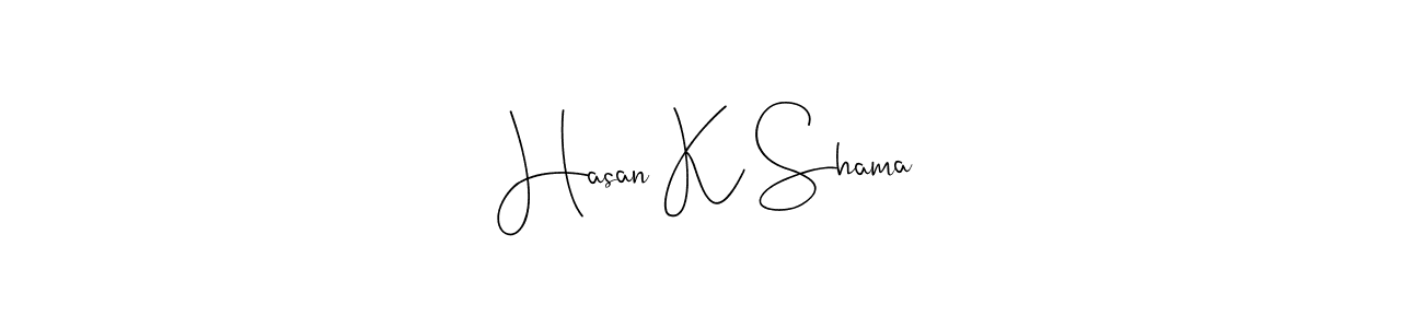 Design your own signature with our free online signature maker. With this signature software, you can create a handwritten (Andilay-7BmLP) signature for name Hasan K Shama. Hasan K Shama signature style 4 images and pictures png