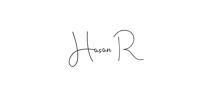 Create a beautiful signature design for name Hasan R. With this signature (Andilay-7BmLP) fonts, you can make a handwritten signature for free. Hasan R signature style 4 images and pictures png