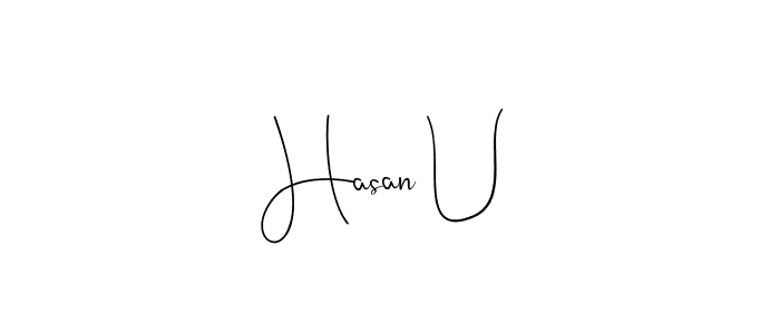 if you are searching for the best signature style for your name Hasan U. so please give up your signature search. here we have designed multiple signature styles  using Andilay-7BmLP. Hasan U signature style 4 images and pictures png