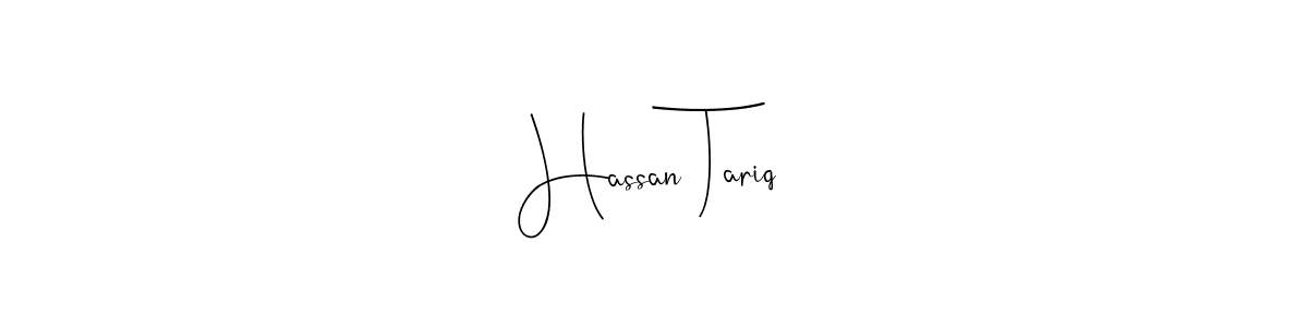 Make a beautiful signature design for name Hassan Tariq. With this signature (Andilay-7BmLP) style, you can create a handwritten signature for free. Hassan Tariq signature style 4 images and pictures png