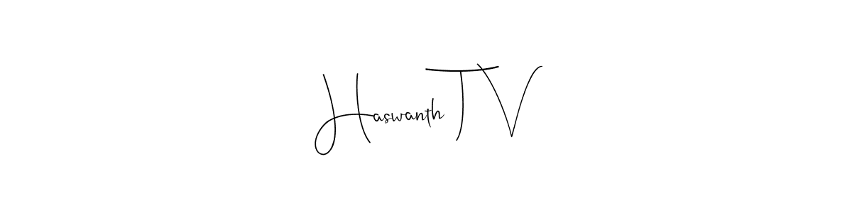 You should practise on your own different ways (Andilay-7BmLP) to write your name (Haswanth T V) in signature. don't let someone else do it for you. Haswanth T V signature style 4 images and pictures png