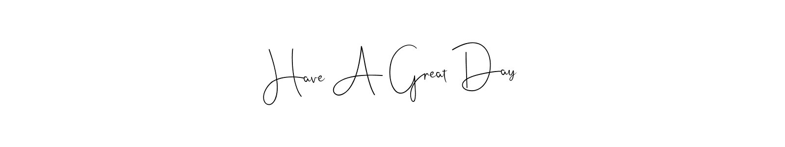 The best way (Andilay-7BmLP) to make a short signature is to pick only two or three words in your name. The name Have A Great Day include a total of six letters. For converting this name. Have A Great Day signature style 4 images and pictures png