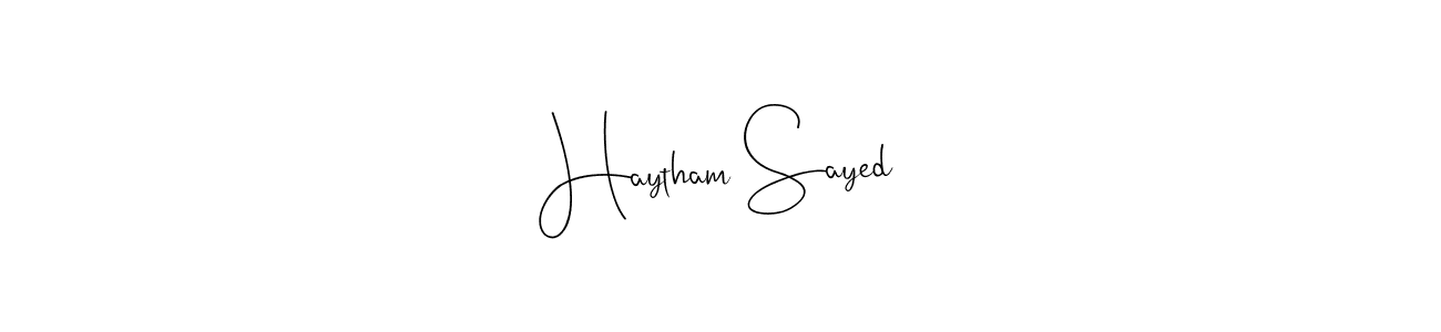 You should practise on your own different ways (Andilay-7BmLP) to write your name (Haytham Sayed) in signature. don't let someone else do it for you. Haytham Sayed signature style 4 images and pictures png