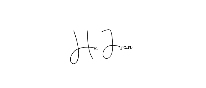 How to make He Juan signature? Andilay-7BmLP is a professional autograph style. Create handwritten signature for He Juan name. He Juan signature style 4 images and pictures png