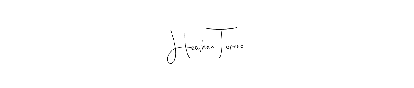 Use a signature maker to create a handwritten signature online. With this signature software, you can design (Andilay-7BmLP) your own signature for name Heather Torres. Heather Torres signature style 4 images and pictures png