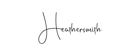 Create a beautiful signature design for name Heathersmith. With this signature (Andilay-7BmLP) fonts, you can make a handwritten signature for free. Heathersmith signature style 4 images and pictures png