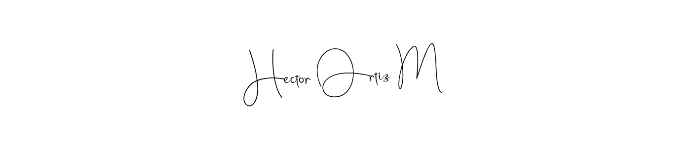 Make a beautiful signature design for name Hector Ortiz M. Use this online signature maker to create a handwritten signature for free. Hector Ortiz M signature style 4 images and pictures png