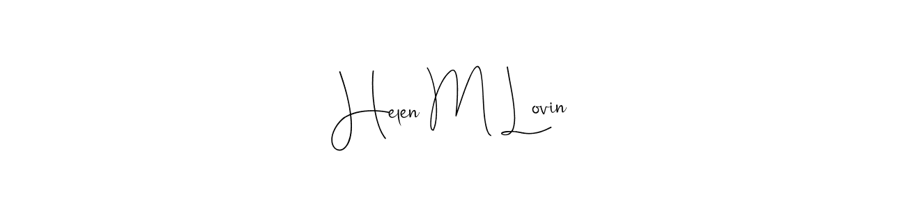 Check out images of Autograph of Helen M Lovin name. Actor Helen M Lovin Signature Style. Andilay-7BmLP is a professional sign style online. Helen M Lovin signature style 4 images and pictures png