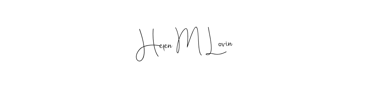 This is the best signature style for the Helen M Lovin name. Also you like these signature font (Andilay-7BmLP). Mix name signature. Helen M Lovin signature style 4 images and pictures png