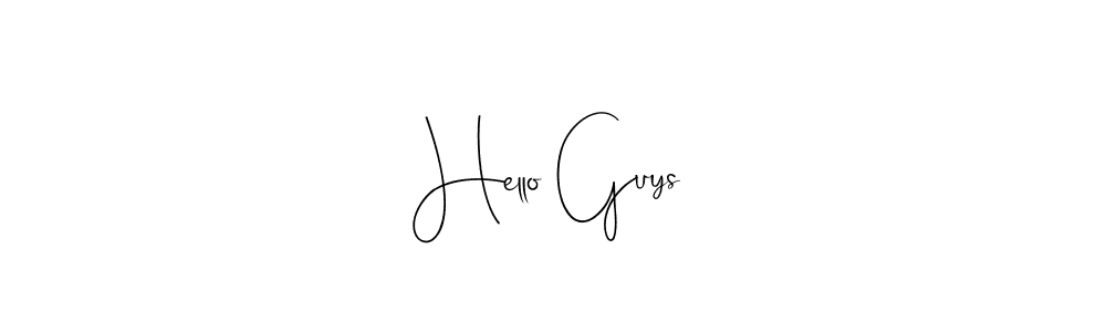 Design your own signature with our free online signature maker. With this signature software, you can create a handwritten (Andilay-7BmLP) signature for name Hello Guys. Hello Guys signature style 4 images and pictures png