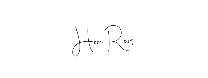 Also we have Hem Raut name is the best signature style. Create professional handwritten signature collection using Andilay-7BmLP autograph style. Hem Raut signature style 4 images and pictures png