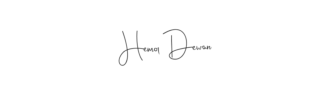 Create a beautiful signature design for name Hemol Dewan. With this signature (Andilay-7BmLP) fonts, you can make a handwritten signature for free. Hemol Dewan signature style 4 images and pictures png